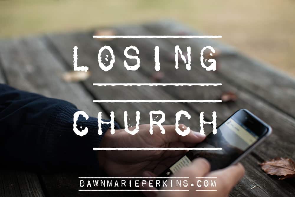 Losing Church: Realizations after leaving the church we were involved in for 18 years